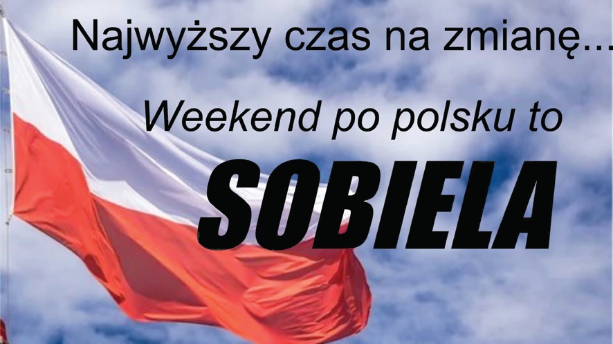Weekend po polsku / SOBIELA wypiera